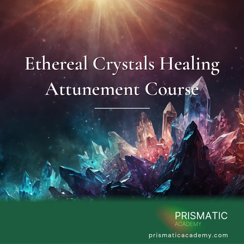 Ethereal Crystals Healing Attunement Course Certification Program
