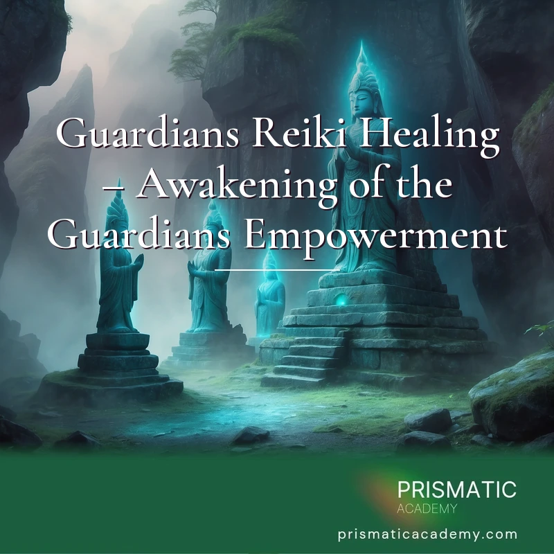 Guardians Reiki Healing – Awakening of the Guardians Empowerment Certification Course