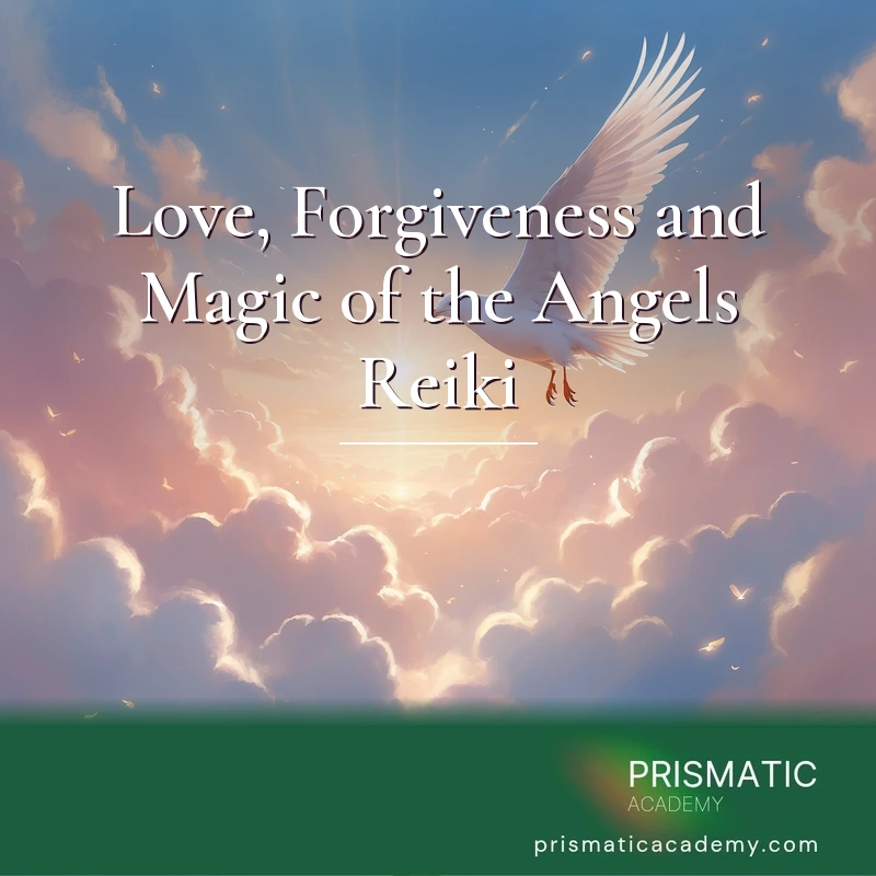 Love, Forgiveness and Magic of the Angels Reiki Online Training Course