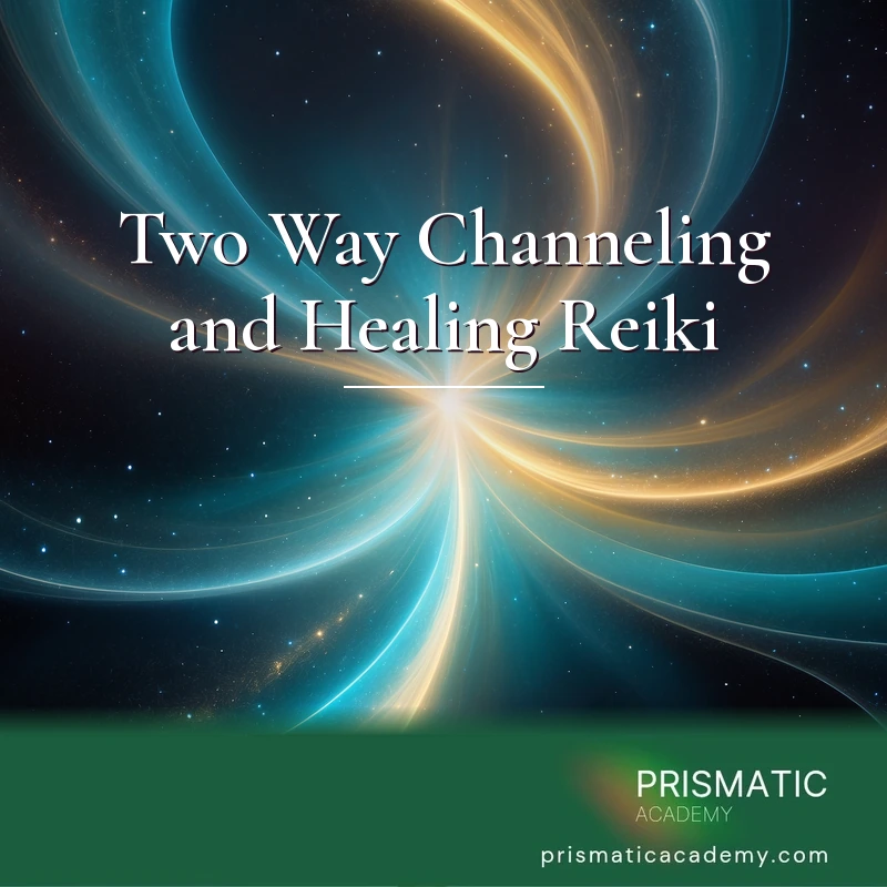 Two Way Channeling and Healing Reiki Online Course