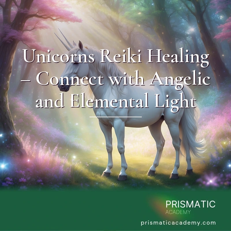 Unicorns Reiki Healing – Connect with Angelic and Elemental Light Certification Course